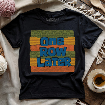 One Row Later T-shirt
