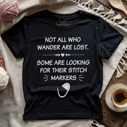 Some Are Looking Stitch Markers T-shirt