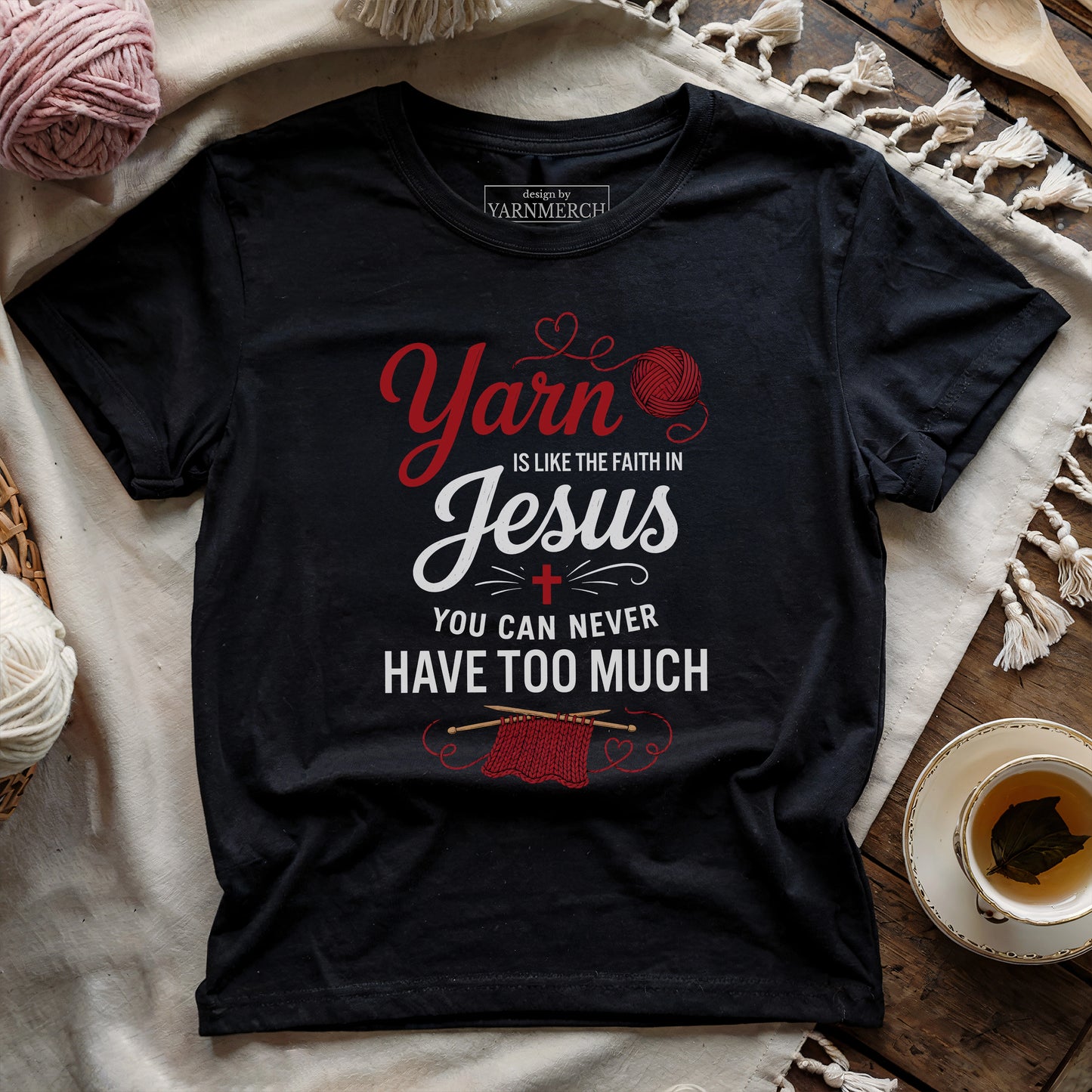 There Is No Too Much Yarn T-shirt