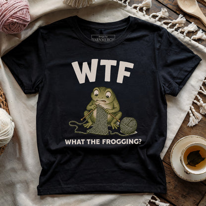 What The Frogging? T-shirt