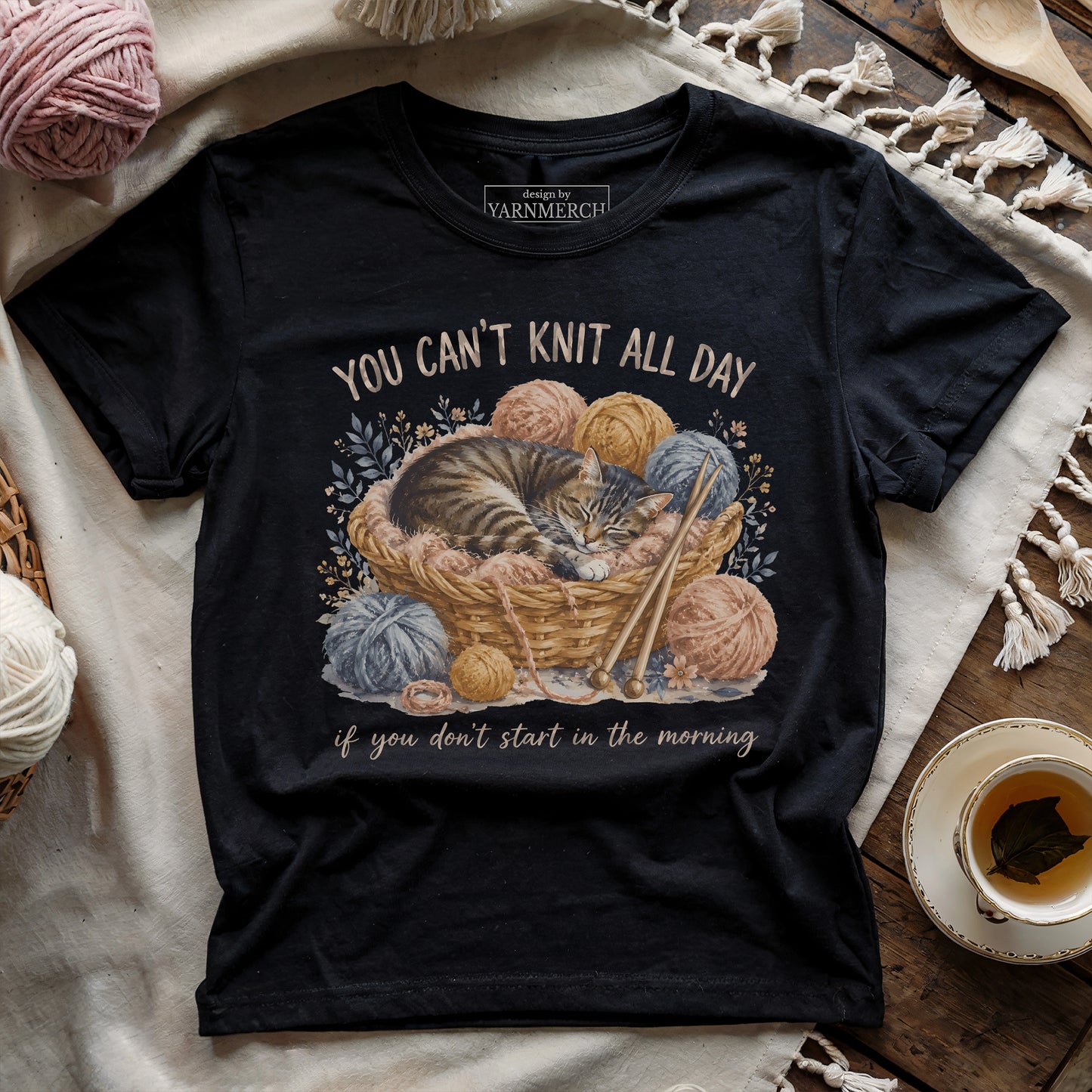 You Can't Knit All Day T-shirt