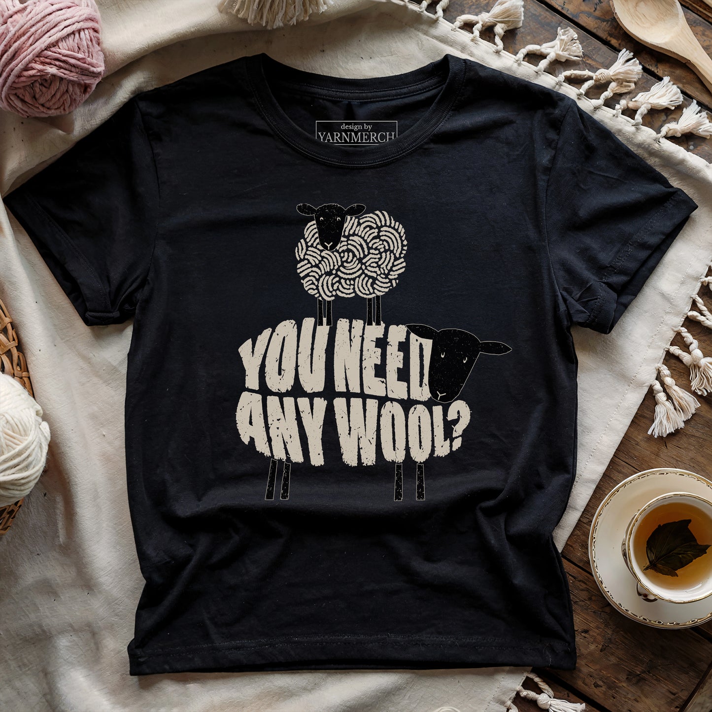 You Need Any Wool? T-shirt