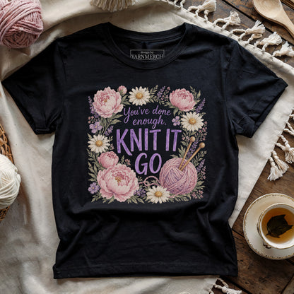 You're Done Enough T-shirt