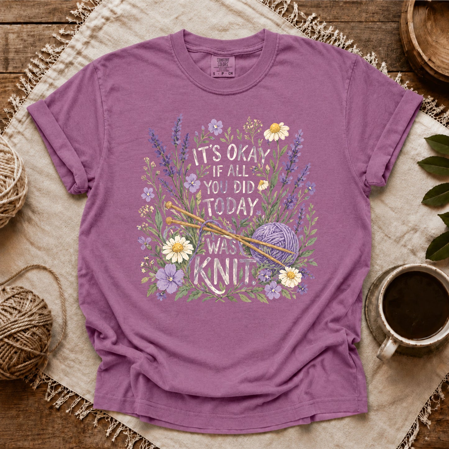 Comfort Colors If All You Did Was Knit T-shirt