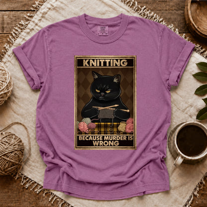 Comfort Colors Knitting Because murder is wrong T-shirt