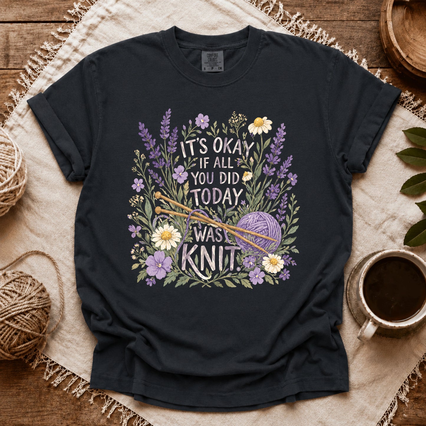 Comfort Colors If All You Did Was Knit T-shirt
