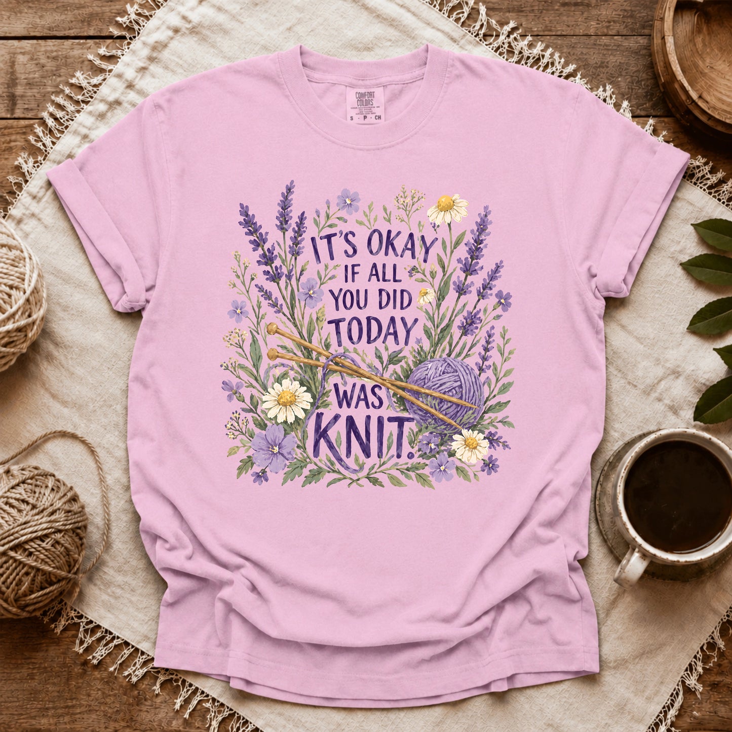 Comfort Colors If All You Did Was Knit T-shirt