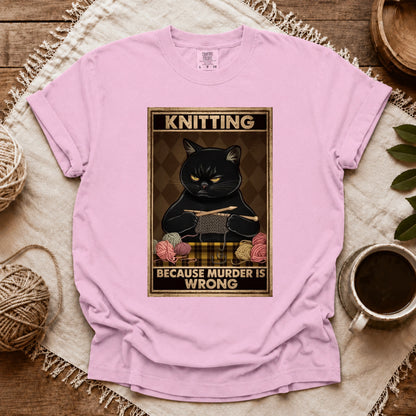 Comfort Colors Knitting Because murder is wrong T-shirt