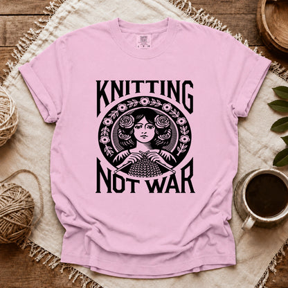 Comfort Colors Knitting Not War T-shirt