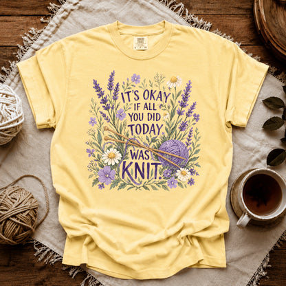 Comfort Colors If All You Did Was Knit T-shirt