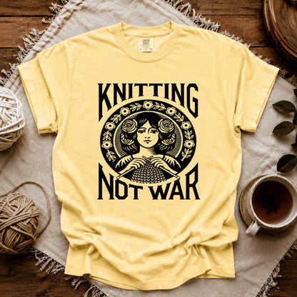 Comfort Colors Knitting Not War T-shirt