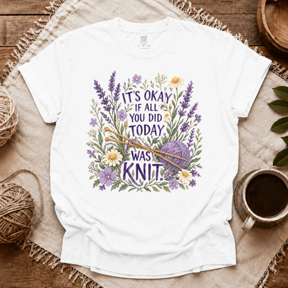 Comfort Colors If All You Did Was Knit T-shirt