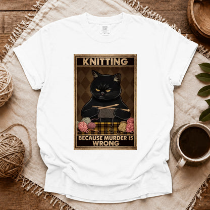 Comfort Colors Knitting Because murder is wrong T-shirt