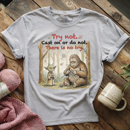 Cast On Or Do Not T-shirt