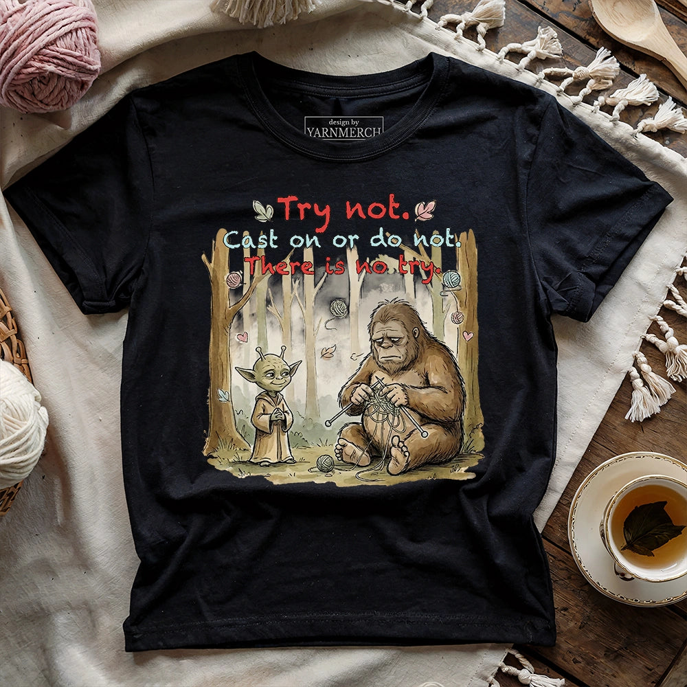 Cast On Or Do Not T-shirt