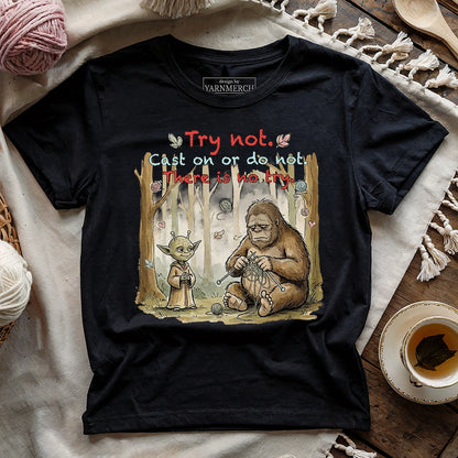 Cast On Or Do Not T-shirt