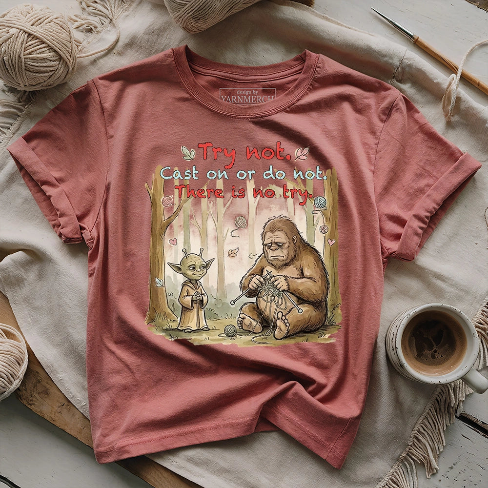 Cast On Or Do Not T-shirt