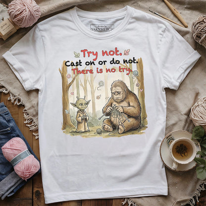 Cast On Or Do Not T-shirt