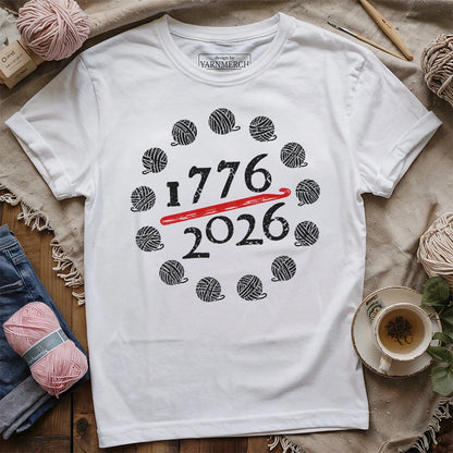 Crocheting 1776 - 2026 T-shirt
