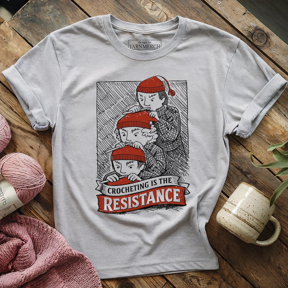 Crocheting Is The Resistance T-shirt