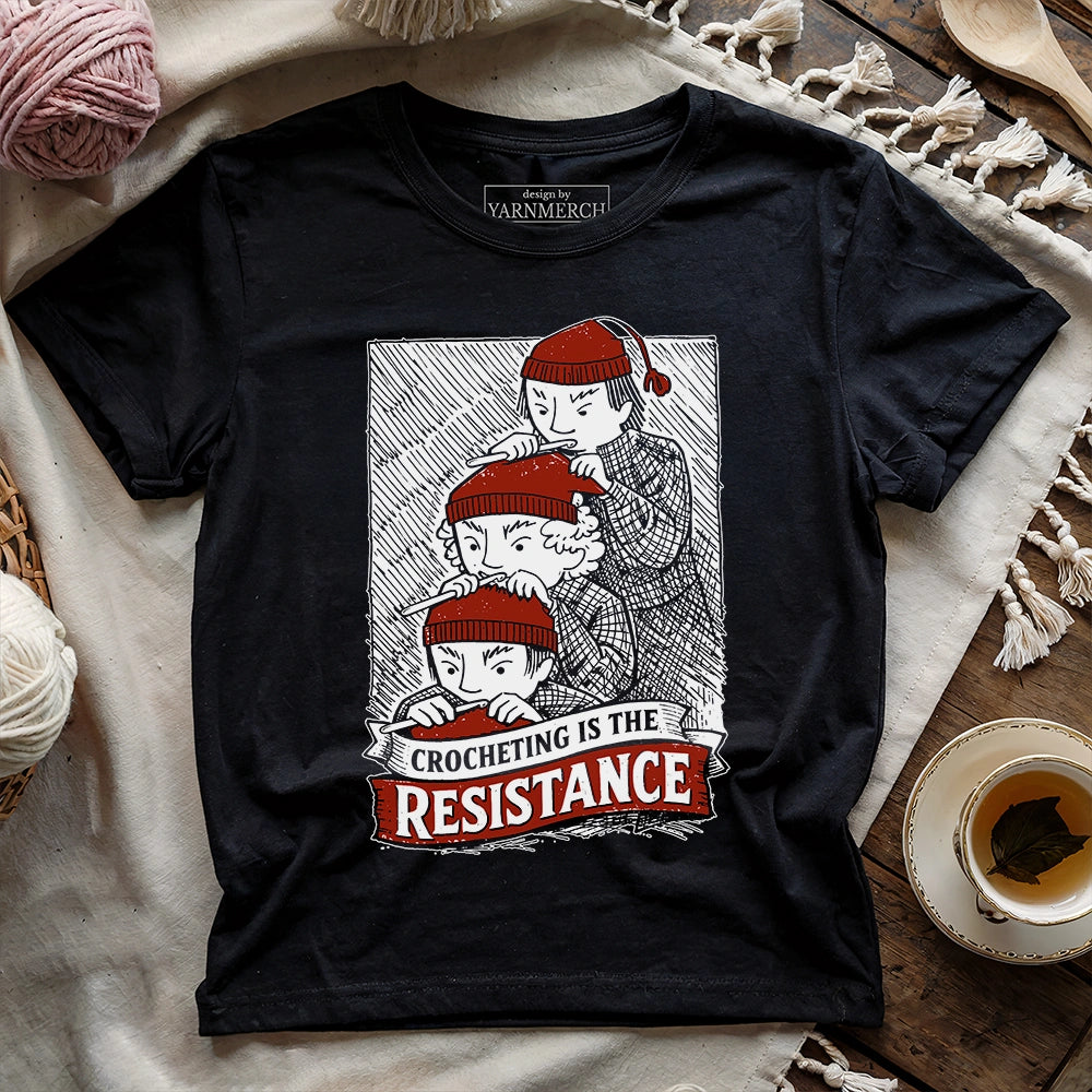 Crocheting Is The Resistance T-shirt