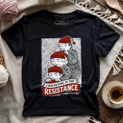 Crocheting Is The Resistance T-shirt