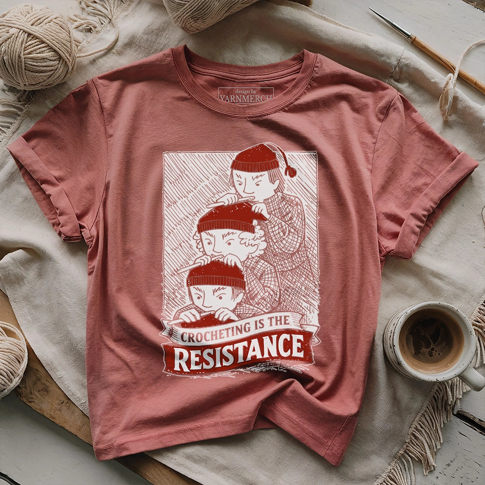 Crocheting Is The Resistance T-shirt