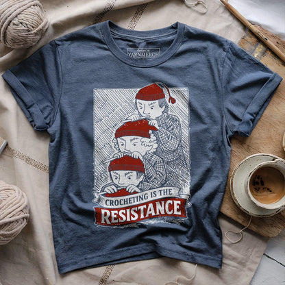 Crocheting Is The Resistance T-shirt