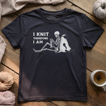 I Knit Therefore I Am T-shirt