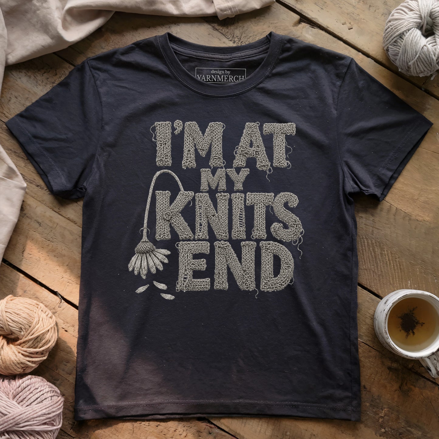 I'm At My Knits End T-shirt