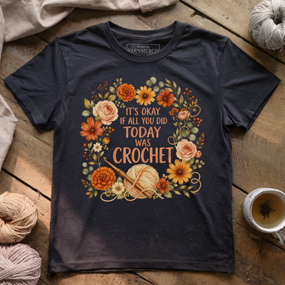 If All You Did Was Crochet T-shirt