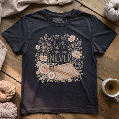 It Will Block Right Out T-shirt