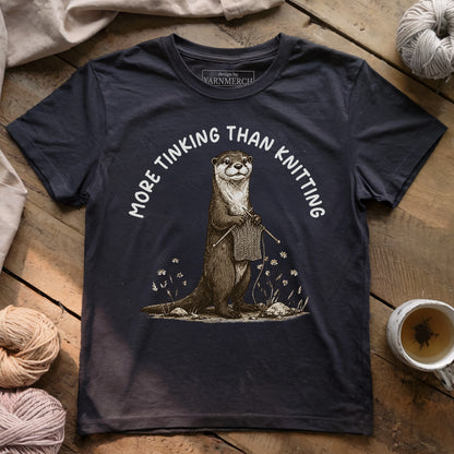 More Tinking Than Knitting T-shirt