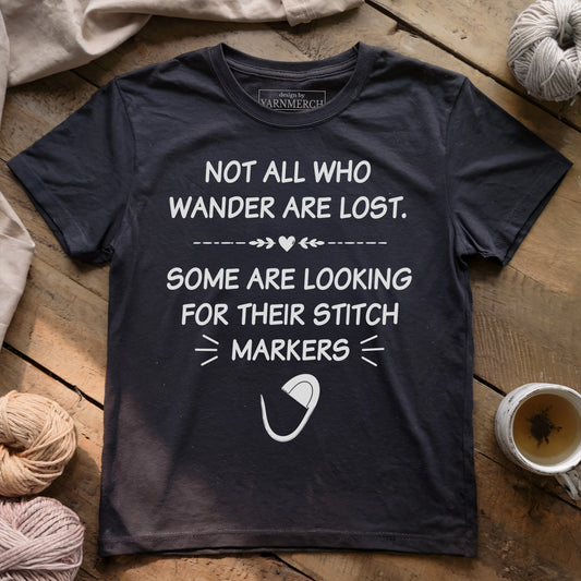 Some Are Looking Stitch Markers T-shirt