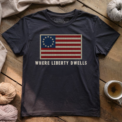 Where Liberty Dwells T-shirt