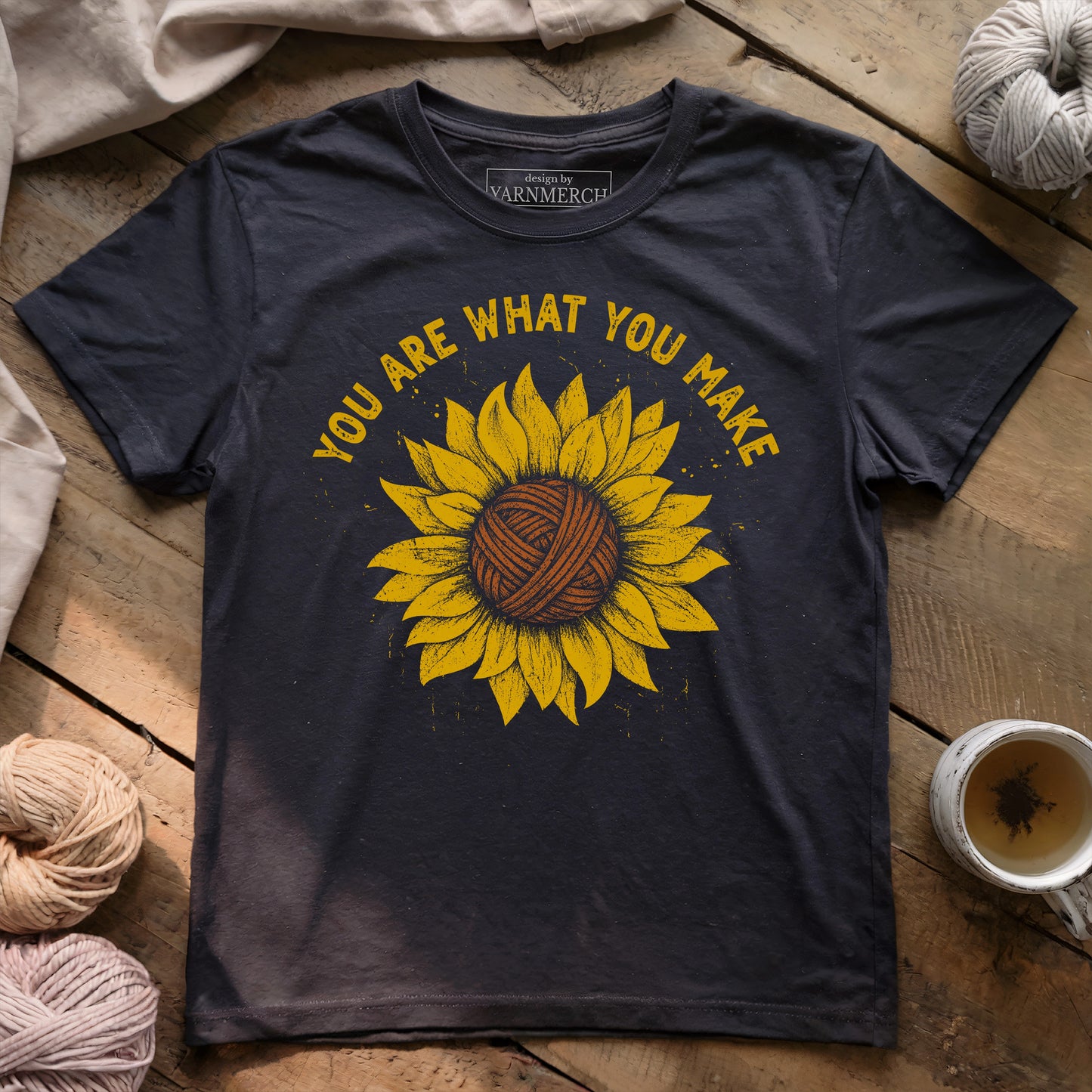 You Are What You Make T-shirt