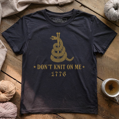 Don't Knit On Me T-shirt