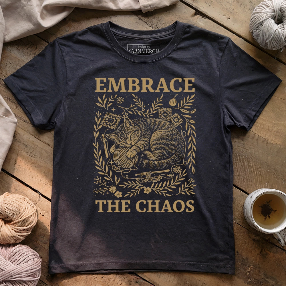 Embrace The Chaos T-shirt