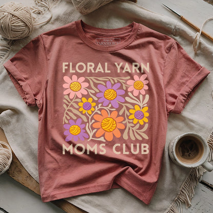 Floral Yarn Moms Club T-shirt