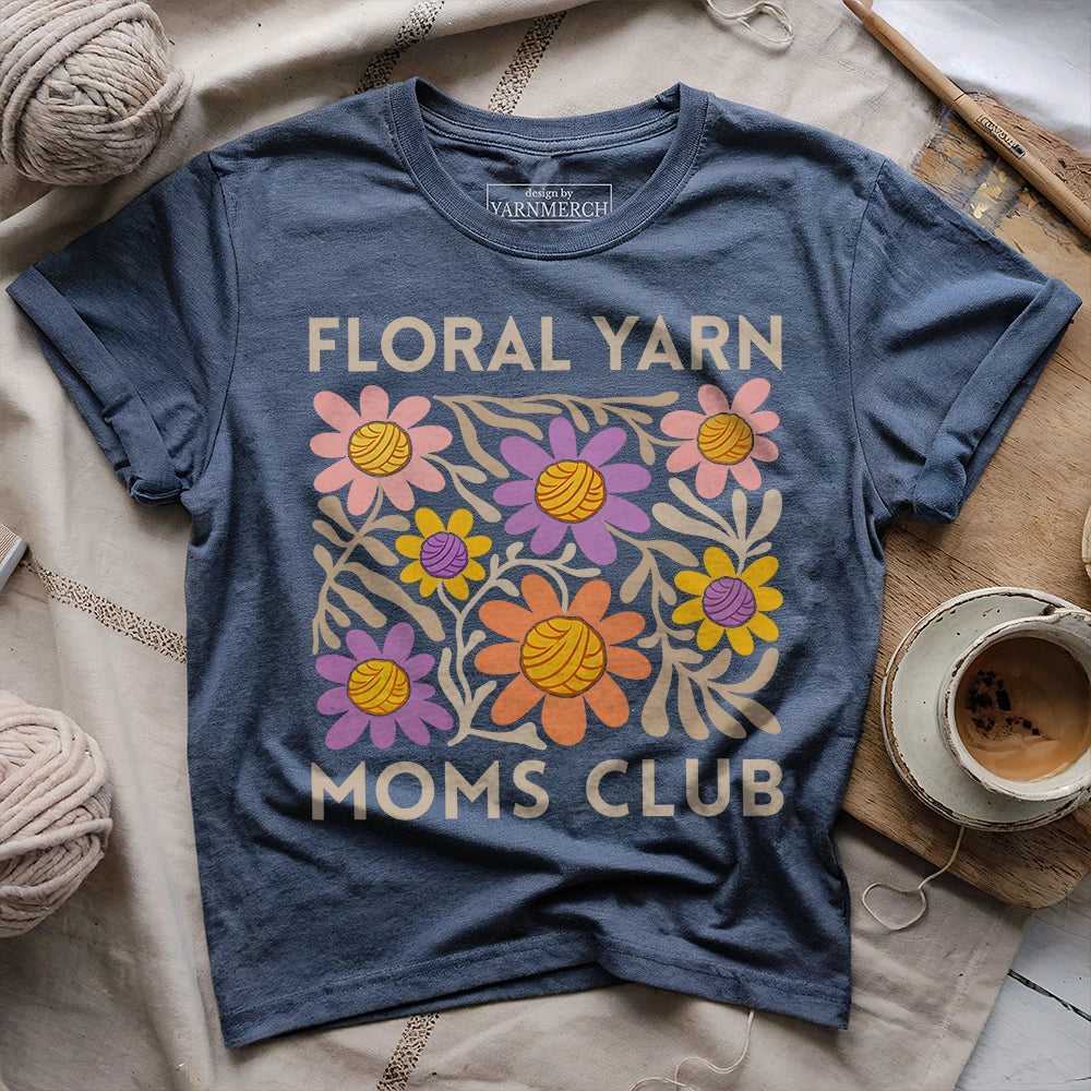 Floral Yarn Moms Club T-shirt