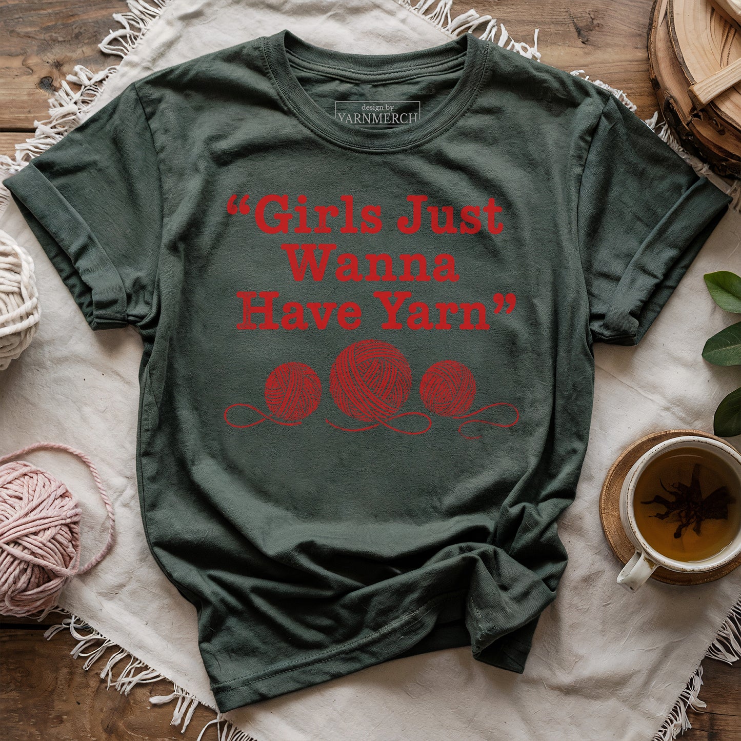 Girls Just Wanna Have Yarn T-shirt