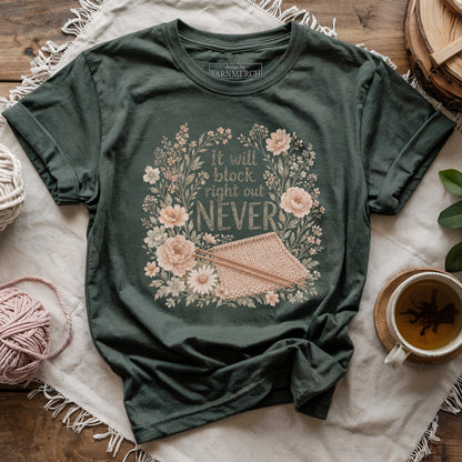 It Will Block Right Out T-shirt