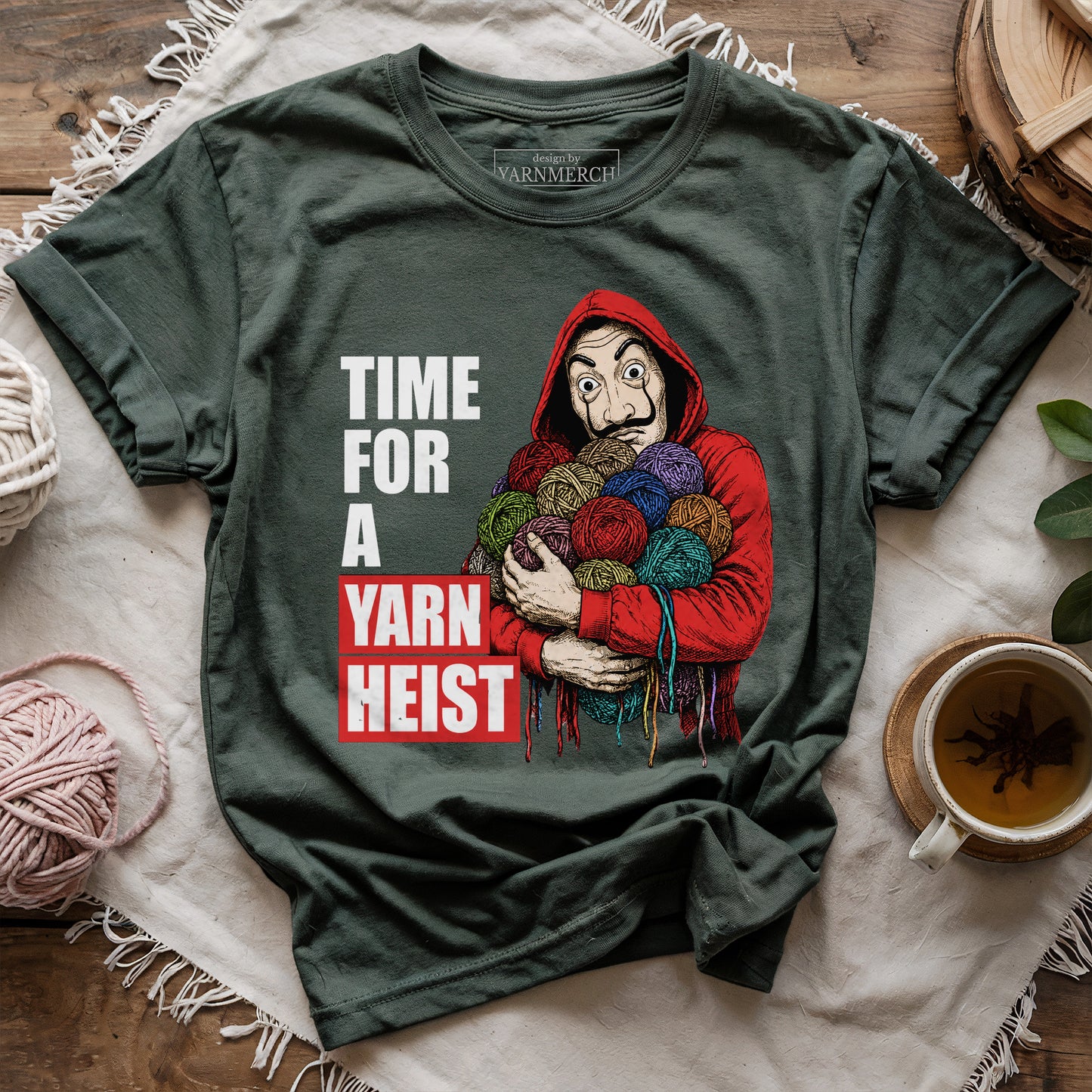 It's Time For A Yarn Heist T-shirt
