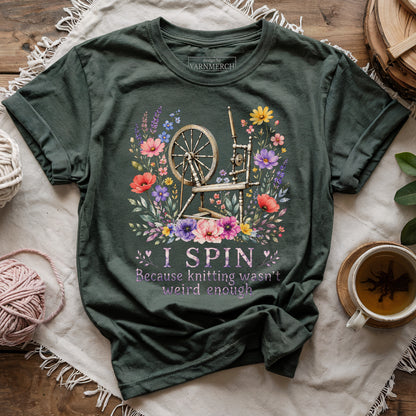 Spinning Because Knitting Isn't Weird T-shirt