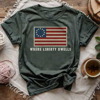Where Liberty Dwells T-shirt