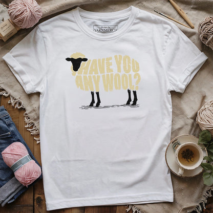 Have You Any Wool T-shirt
