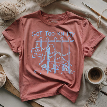 Got Too Knitty T-shirt
