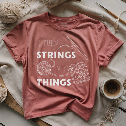 I Turn Strings Into Things T-shirt
