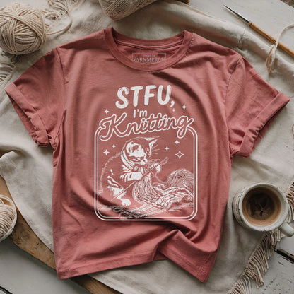 I'm Knitting, Shut Up T-shirt