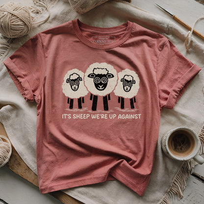 It's Sheep We're Up Against T-shirt